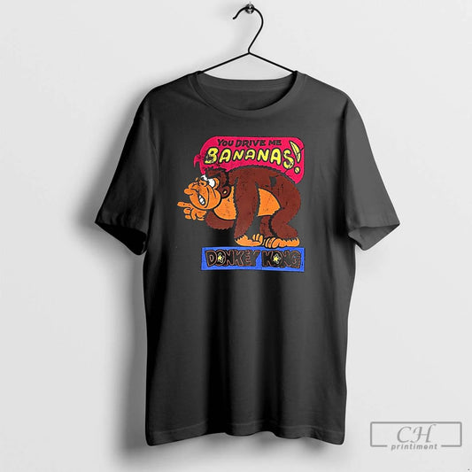 Premium Donkey Kong You Drive Me Bananas Classic Video Game Vintage T Shirts Unisex T-shirt, Sweatshirt, Hoodie, Long Sleeve Tee