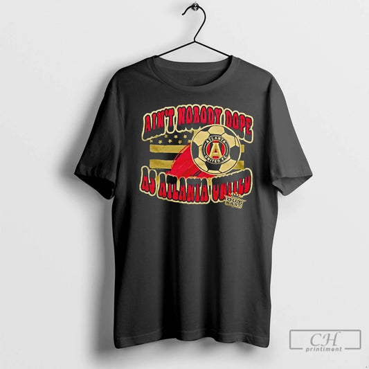 Classic Outkast X Atlanta United Fc Aint Nobody Dope As Atlanta United Unisex T-shirt, Sweatshirt, Hoodie, Long Sleeve Tee